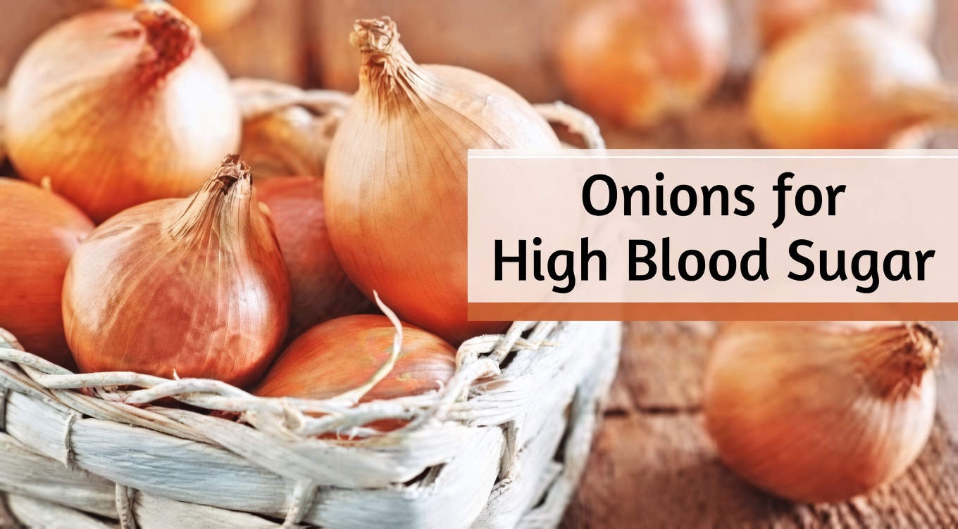 Having Trouble with Blood Sugar Swings After 40? Try This Onion Recipe to Support Better Heart Health