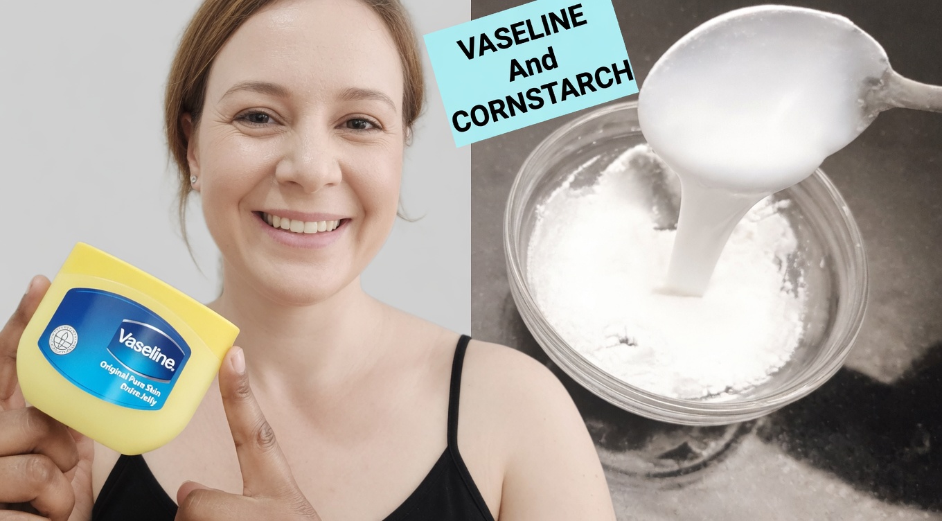 Exploring the Vaseline and Cornstarch Beauty Hack for Softer, Smoother, and More Radiant-Looking Skin