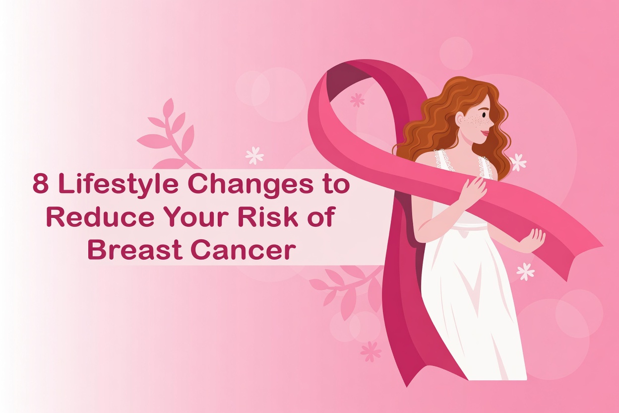 8 Proven Lifestyle Habits That May Help Lower Your Risk of Breast Cancer Naturally